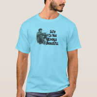 LIFE IS NOT ALWAYS BEAUTIFUL