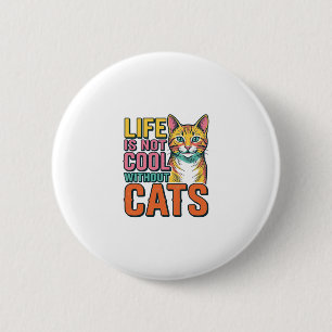 Life Is Not Cool Without Cats Vintage Cat Shirt De 6 Cm Round Badge