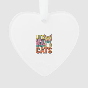 Life Is Not Cool Without Cats Vintage Cat Shirt De Ornament