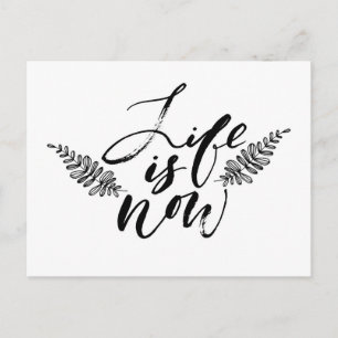 Life Is Now Postcard