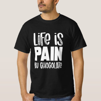 Life is Pain au Chocolat Funny French t-shirt