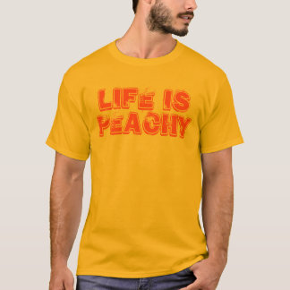 Life Is Peachy Shirt