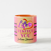 Life is Perfect Romantic Message