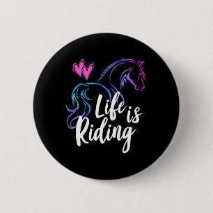 Life Is Riding Horses Equestrian Rider Teen Girl K 6 Cm Round Badge