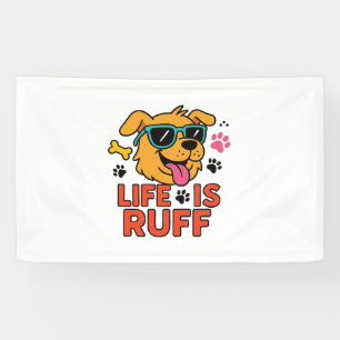 Life Is Ruff – Funny Dog Cartoon Banner