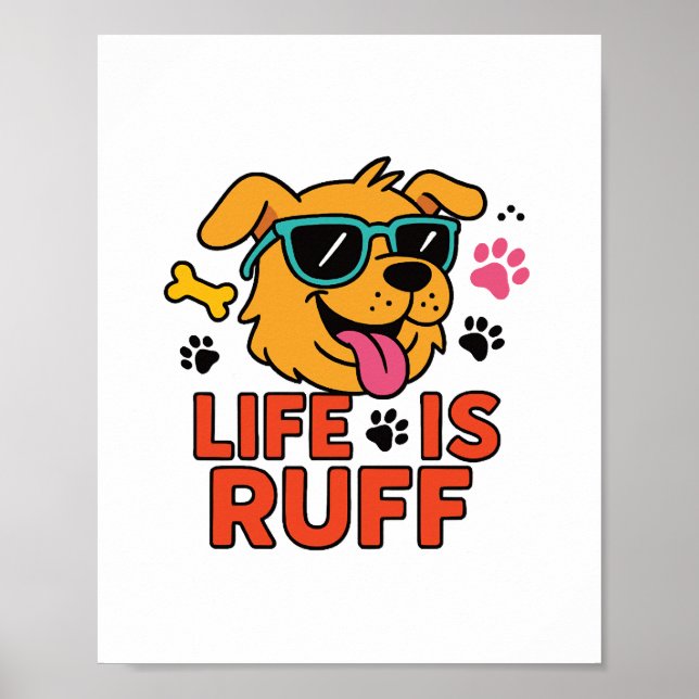 Life Is Ruff – Funny Dog Cartoon Poster (Front)