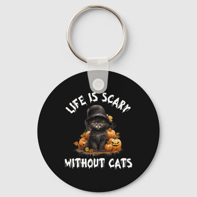 Life Is Scary Without Cats Halloween Black Cat  Key Ring (Front)