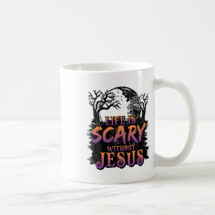 Life Is Scary Without Jesus Halloween Costume Coffee Mug