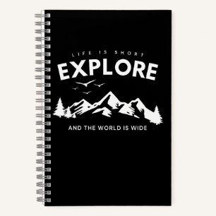Life is Short and the World is Wide Explore Quote Notebook