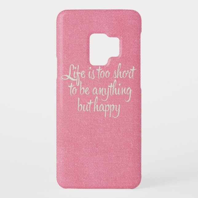 Life is Short Be Happy Pink Canvas Case-Mate Samsung Galaxy Case (Back)