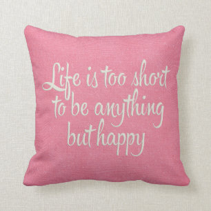 Life is Short Be Happy Pink Canvas Cushion