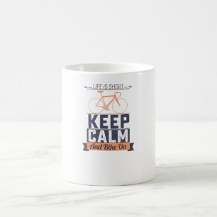 Life is Short Bike Coffee Mug