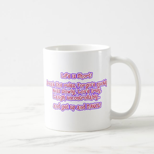 Life is Short Coffee Mug (Right)