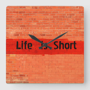 "Life is Short" Customisable Square Wall Clock