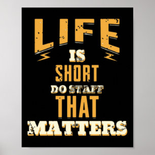 Life Is Short Do Staff That S Sticker Poster