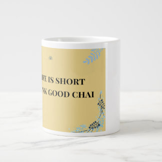 Life is Short Drink Good Chai, Funny Desi Chai Large Coffee Mug