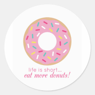 Life is Short, Eat More Doughnuts sticker