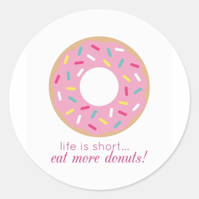 Life is Short, Eat More Doughnuts sticker (Front)