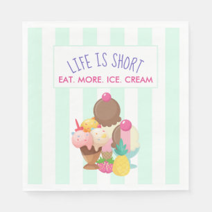 Life is Short Eat More Ice Cream Napkin