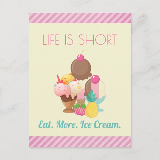 Life is Short Eat More Ice Cream Postcard (Front)