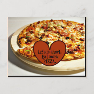 Life is short. Eat more Pizza, Postcard