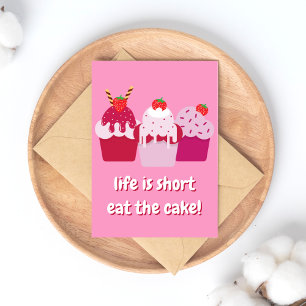 Life is short, eat the cake!  Cute Birthday Postcard