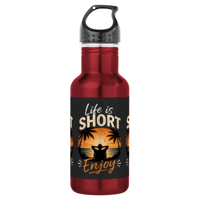 Life Is Short, Enjoy  532 Ml Water Bottle (Front)