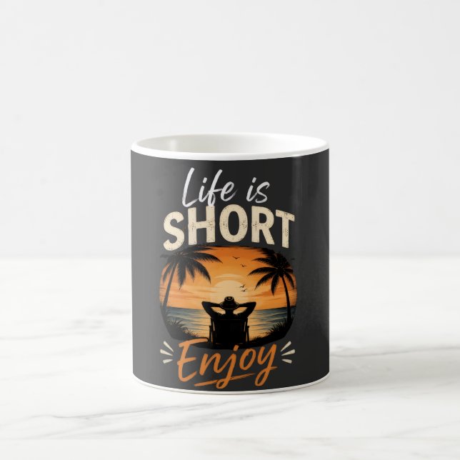 Life Is Short, Enjoy  Coffee Mug (Center)