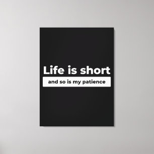 Life is Short Funny Quote Canvas Print