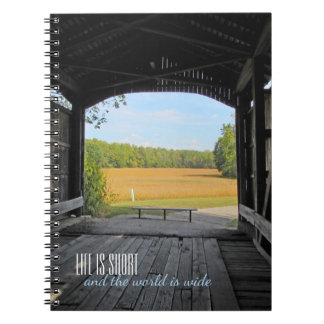 Life is Short Inside Covered Bridge Spiral Notebook