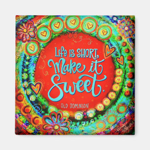 “Life is Short“ Inspirivity Magnet