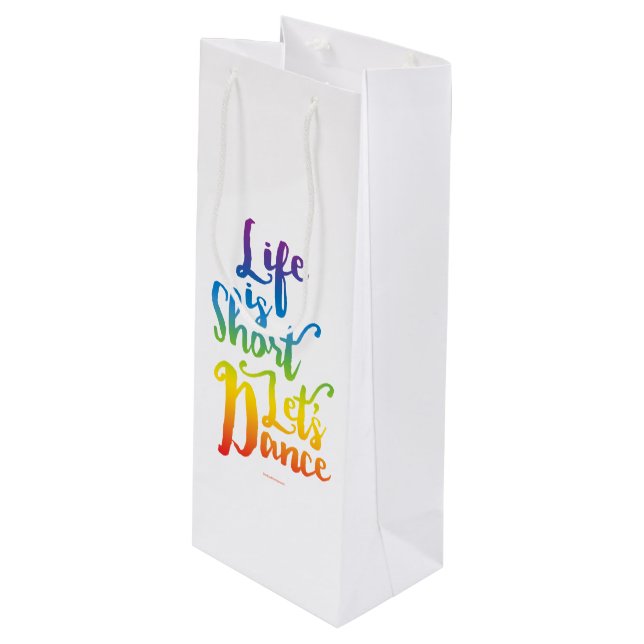 Life Is Short Let’s Dance Wine Gift Bag (Front Angled)