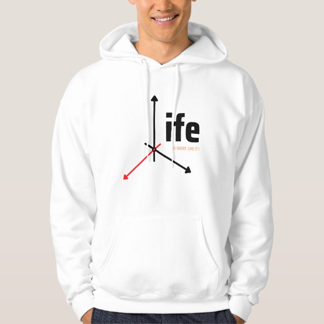 life is short, live it hoodie (Front)
