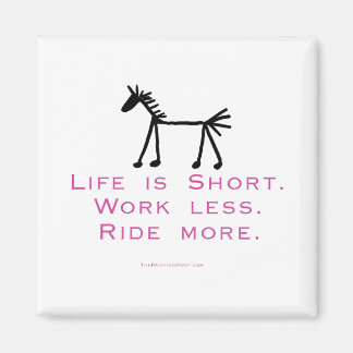 Life Is Short Magnet