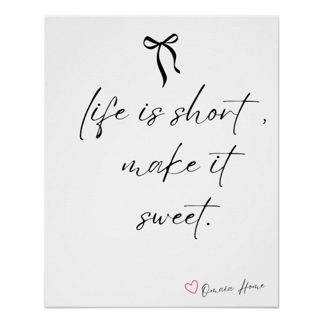 Life Is Short Make It Sweet Wall Art (Front)