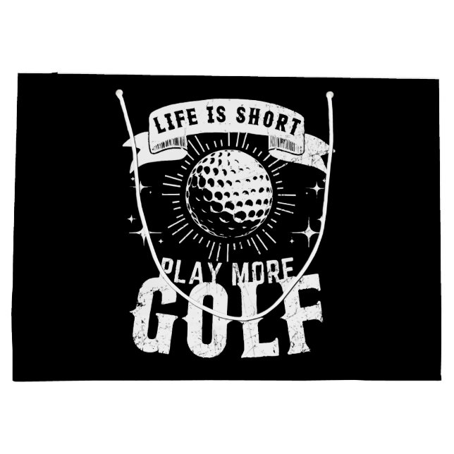 Life is Short. Play More Golf Large Gift Bag (Back)