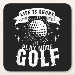 Life is Short. Play More Golf Square Paper Coaster