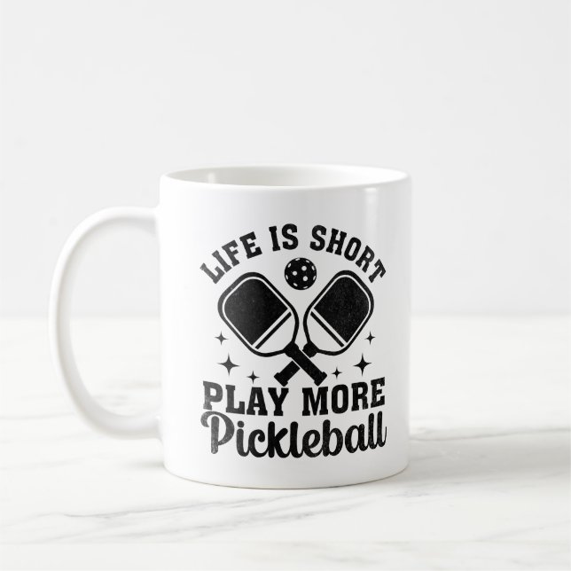 Life is Short Play More Pickleball Coffee Mug (Left)