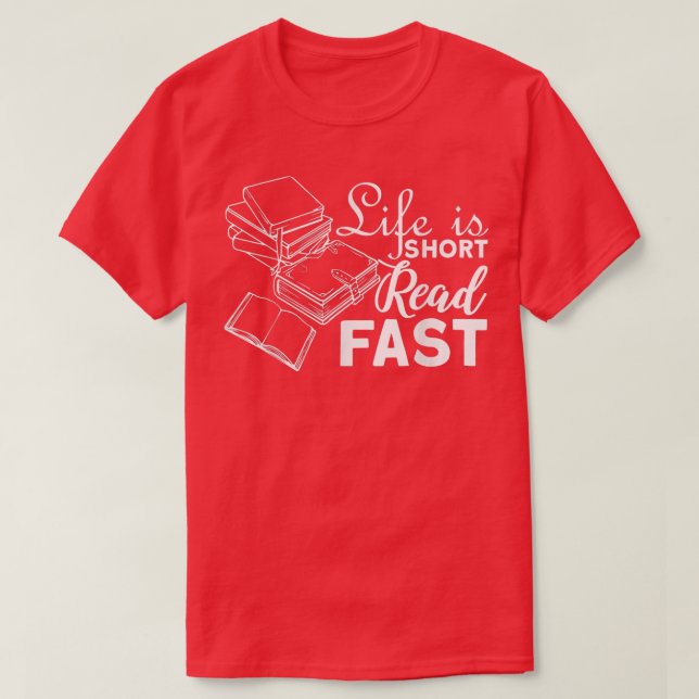 Life Is Short Read Fast Book Lover Reading Books B T-Shirt (Design Front)
