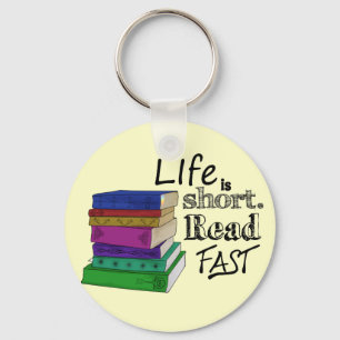 Life is Short. Read Fast. Key Ring
