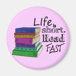 Life is Short. Read Fast. Magnet