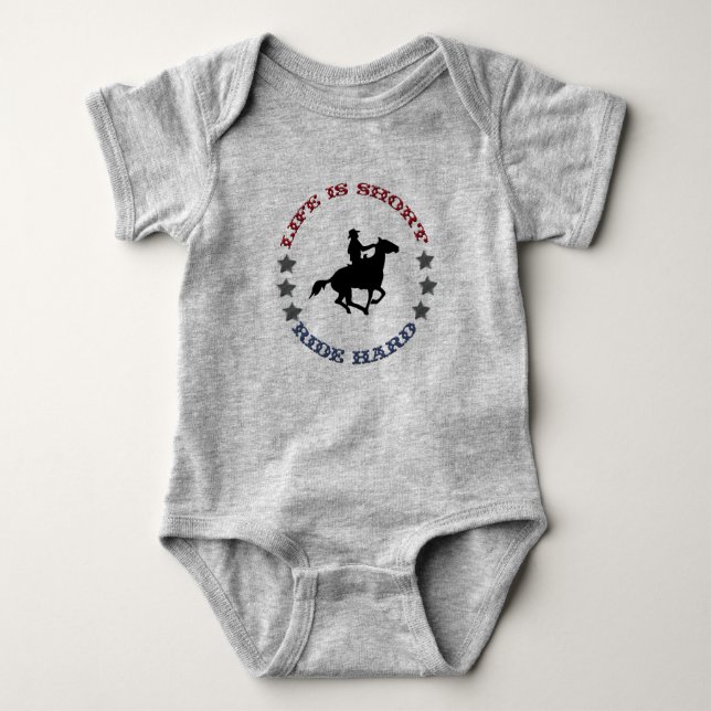 Life is Short - Ride Hard Horse And Rider Baby Bodysuit (Front)