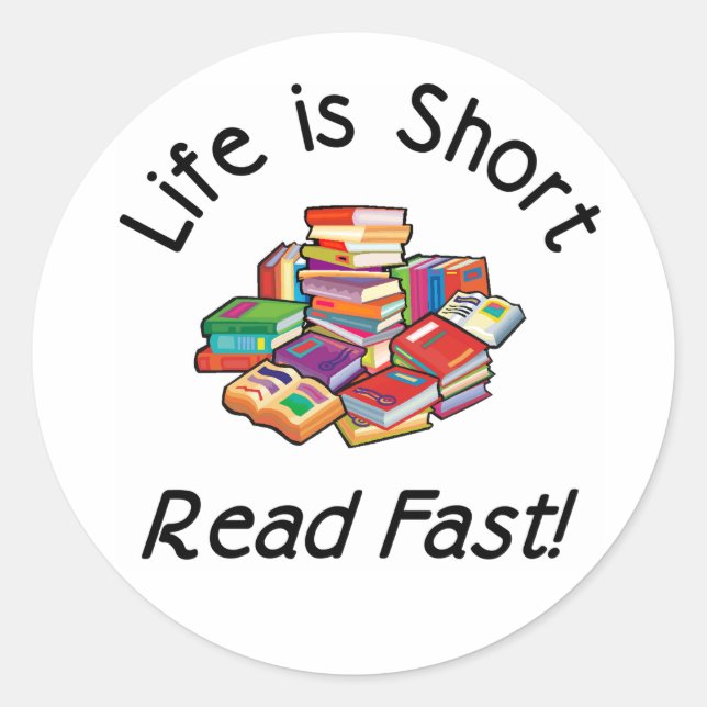 Life is Short Round Stickers, 2 sizes Classic Round Sticker (Front)