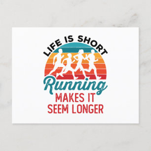 Life is Short Running Makes It Seem Longer Postcard