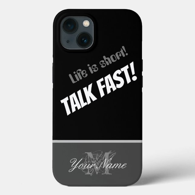 Life is short! - Talk fast! Case-Mate iPhone Case (Back)