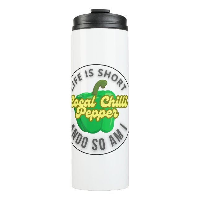 Life is short thermal tumbler (Front)