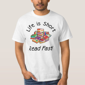 Life is Short Value T, sizes S-4X T-Shirt