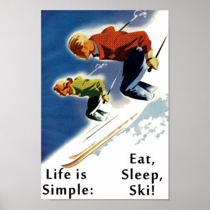 Life is Simple Eat Sleep Ski Poster