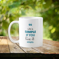 Life is Simple Inspirational Coffee