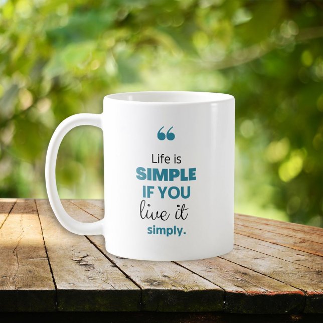 Life is Simple Inspirational Coffee Mug (Creator Uploaded)